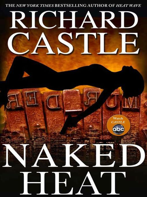 Title details for Naked Heat by Richard Castle - Available